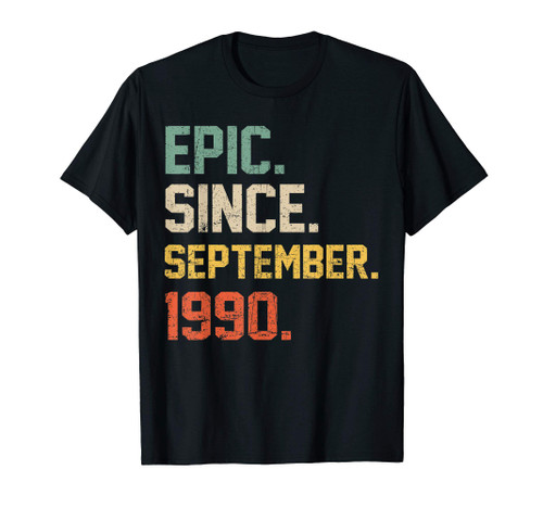 Epic Since September 1990 Shirt 29 Years Old 29th Birthday T-Shirt