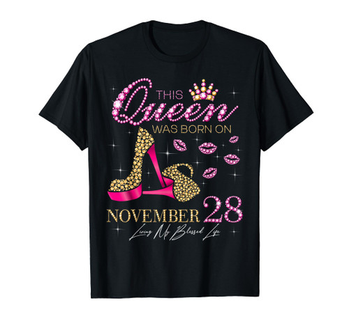 This Queen Was Born on November 28 Living My Blessed Life T-Shirt