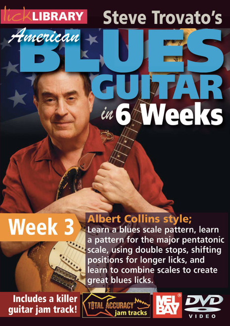 Steve Trovato's American Blues in 6 Weeks: Week 3 DVD Albert Collins Style