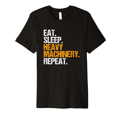 Excavator Driver Eat Sleep Heavy Equipment Operator Premium T-Shirt
