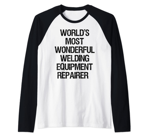 World's Most Wonderful Welding Equipment Repairer Raglan Baseball Tee