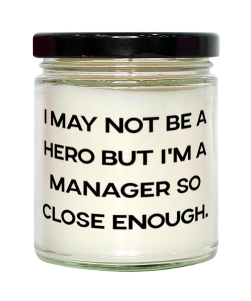Perfect Manager Gifts, I May Not Be a Hero but I'm a Manager So Close, Birthday Gifts, Scent Candle for Manager from Friends, Scented Candles, Candle Gift Set, Nice Smelling Candles, Soy Candles,