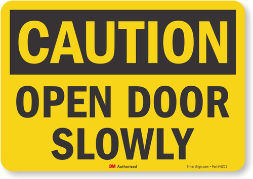 SmartSign-U1-1067-RD Caution - Open Door Slowly Label By | 7" x 10" 3M Reflective Laminated Vinyl , Black on Yellow