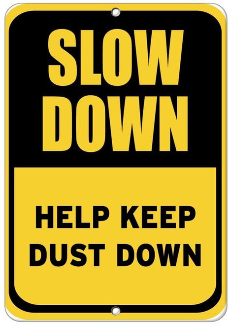 JIANKUN Warning Sign Slow Down Help Keep Dust Down Traffic Sign Road Sign Business Sign 8x12 Inches Aluminum Metal Tin Sign