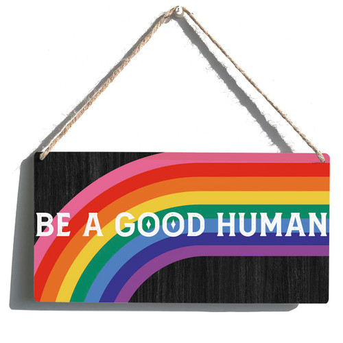 Rainbow Pride Sign Gift Farmhouse Be a Good Human Wooden Hanging Sign Plaque Rustic Wall Art Decor for Home Decoration 12 x 6 Inches