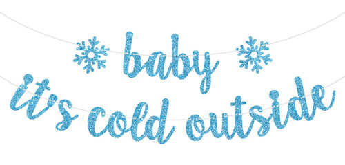Baby It's Cold Outside Banner, Winter Wonderland, Welcome Baby, Little Snowflake, Winter Themed Baby Shower/Gender Reveal Party Decorations Baby It's Cold Outside Banner, Winter Wonderland, Welcome Baby, Little Snowflake, Winter Themed Baby Shower/Gender Reveal Party Decorations