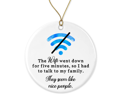 LillaGifts WiFi Went Down Christmas Ornament - Funny Christmas Ornament - Xmas Ornament Gift for Family Friends - Gift Ceramic Holiday Decoration Present Porcelain Printed on Both Sides, White