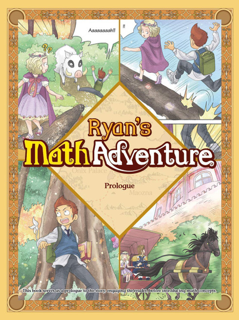 Ryan's Math Prologue. The Beginning of Math Adventure, Comic Books. Makes Kids Love & Enjoy Math, Ages 6-11, Grade 1-5.
