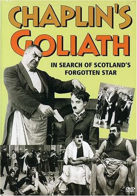 Chaplin's Goliath: In Search of Scotland's Forgotten Star Chaplin's Goliath: In Search of Scotland's Forgotten Star