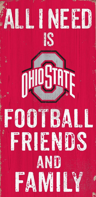 Fan Creations Need is Football, Family & Friends Sign Color Ohio State University, Multicolored