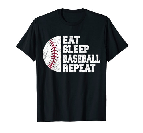 Eat Sleep Baseball Repeat Baseball Player Funny Baseball T-Shirt Eat Sleep Baseball Repeat Baseball Player Funny Baseball T-Shirt