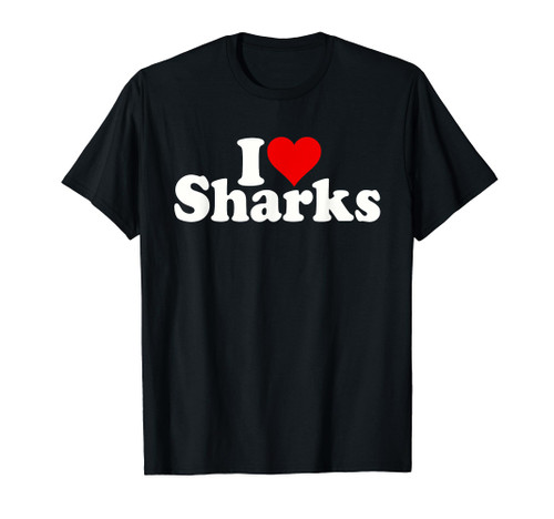 I LOVE HEART SHARKS T-Shirt