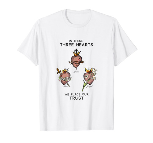 Three Sacred Hearts of Jesus Mary Joseph, JMJ, Catholic T-Shirt Three Sacred Hearts of Jesus Mary Joseph, JMJ, Catholic T-Shirt