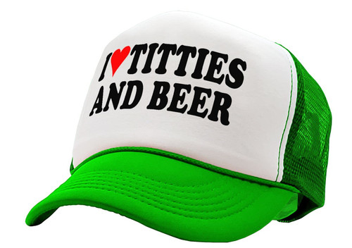 I Heart Titties and Beer - Love Funny Gag - Vintage Retro Style Trucker Cap Hat (Neon Green) I Heart Titties and Beer - Love Funny Gag - Vintage Retro Style Trucker Cap Hat (Neon Green)