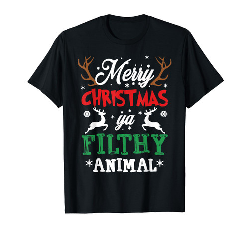 Merry Christmas Animal Filthy Ya Xmas Pajama T-Shirt Merry Christmas Animal Filthy Ya Xmas Pajama T-Shirt
