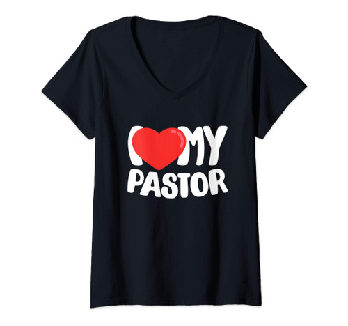 Womens I Love (Heart) My Pastor V-Neck T-Shirt Womens I Love (Heart) My Pastor V-Neck T-Shirt