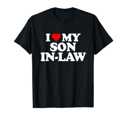 I Love Heart My Son in Law T-Shirt