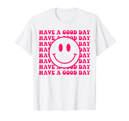 Have A Good Day Pink Smile Face Preppy Aesthetic Trendy T-Shirt Have A Good Day Pink Smile Face Preppy Aesthetic Trendy T-Shirt