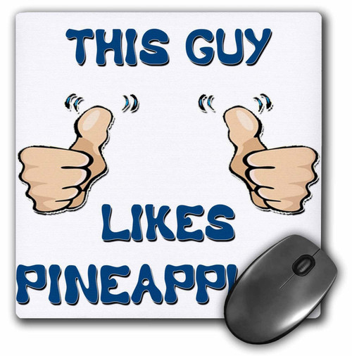 3dRose LLC 8 x 8 x 0.25 Inches Mouse Pad, This Guy Likes Pineapples (mp_150431_1)