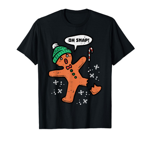 Oh Snap Gingerbread Man Funny Christmas Xmas Men Women Kids T-Shirt Oh Snap Gingerbread Man Funny Christmas Xmas Men Women Kids T-Shirt