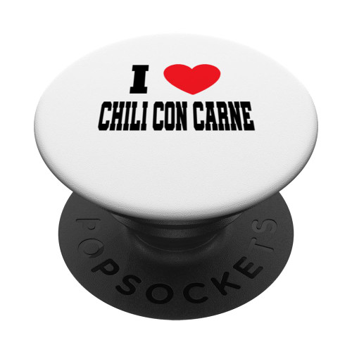 I Love Chili Con Carne PopSockets Standard PopGrip