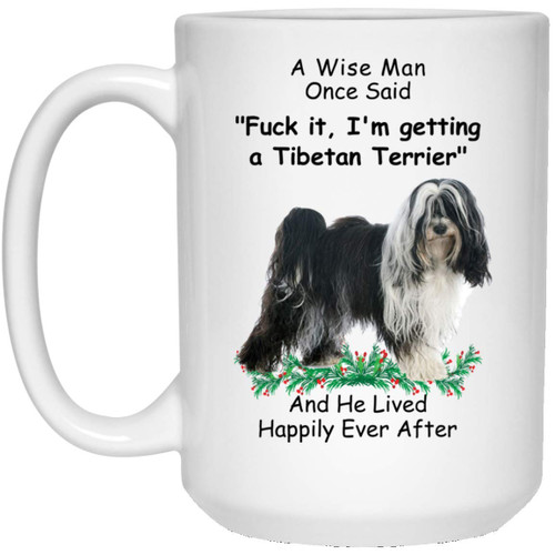 Lovesout Funny Tibetan Terrier Black White A Wise Man One Said Christmas 2023 Gifts White Coffee Mug 15oz