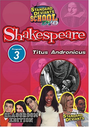 Standard Deviants School - Shakespeare, Program 3 - Titus Andronicus (Classroom Edition)