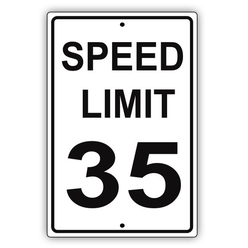 Speed Limit 35 MPH Miles Per Hour Black Letters Zone Slow Down Speeding Restriction Alert Attention Caution Warning Notice Aluminum Metal 18"x24" Sign Plate