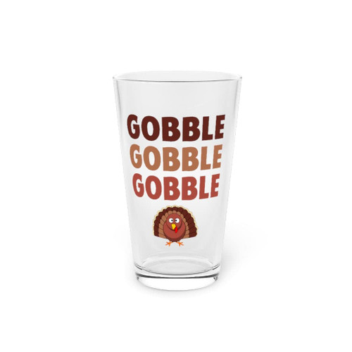 Beer Glass Pint 16oz Gobble Gobble Gobble Turkey Autumn 16oz