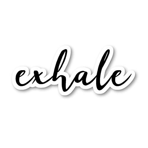 Exhale Sticker Inspirational Quotes Stickers - Laptop Stickers - 2.5" Vinyl Decal - Laptop, Phone, Tablet Vinyl Decal Sticker S54813