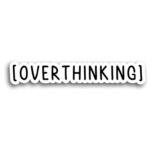 Overthinking Sticker Introvert Funny Sticker Sarcasm Vinyl Die Cut Sticker for Car Laptop Phone Water Bottle Guitar Helmet Gift Idea Merchandise Decor Decal Stuff Overthinking Sticker Introvert Funny Sticker Sarcasm Vinyl Die Cut Sticker for Car Laptop Phone Water Bottle Guitar Helmet Gift Idea Merchandise Decor Decal Stuff