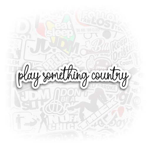 Play Something Country Music Sticker Funny Coffee Stickers Country Music Stickers Sarcastic Stickers for Laptop and Tumbler Decal Play Something Country Music Sticker Funny Coffee Stickers Country Music Stickers Sarcastic Stickers for Laptop and Tumbler Decal