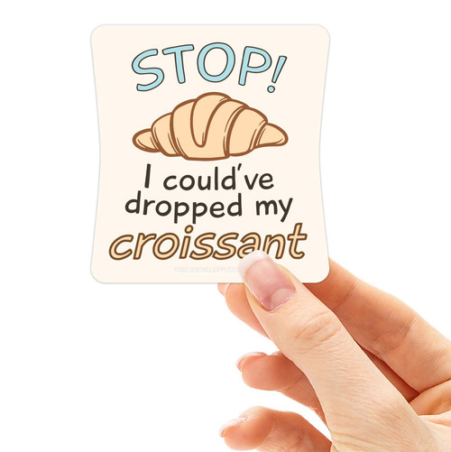Stop! I Could Have Dropped My Croissant Vine Sticker, Funny Vine Quotes, Internet Meme Sticker for Hydroflask, Pop Culture Laptop Decals