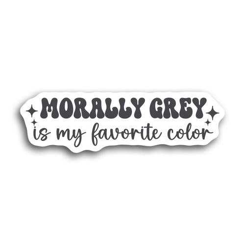 Morally Gray is My Favorite Color Sticker Bookish Sticker Book Lover Gift Bookish Merch Kindle Sticker Smut Reader Reading Lover Vinyl Die Cut Sticker for Car Laptop Phone Water Bottle Guitar Morally Gray is My Favorite Color Sticker Bookish Sticker Book Lover Gift Bookish Merch Kindle Sticker Smut Reader Reading Lover Vinyl Die Cut Sticker for Car Laptop Phone Water Bottle Guitar
