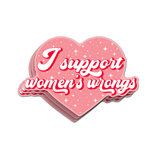 I Support Womens Wrongs Sticker Vinyl Die Cut Sticker Water-Resistand for Car Rear View Mirror Laptop Phone Water Bottle Guitar Helmet Gift Idea Merchandise Decor Decal Stuff I Support Womens Wrongs Sticker Vinyl Die Cut Sticker Water-Resistand for Car Rear View Mirror Laptop Phone Water Bottle Guitar Helmet Gift Idea Merchandise Decor Decal Stuff