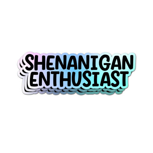 Shenanigan Enthusiast Sticker Sarcasm Decal Hologram Effect Vinyl Die Cut Sticker for Car Rear View Mirror Laptop Phone Water Bottle Guitar Helmet Gift Idea Merchandise Decor Decal Stuff Shenanigan Enthusiast Sticker Sarcasm Decal Hologram Effect Vinyl Die Cut Sticker for Car Rear View Mirror Laptop Phone Water Bottle Guitar Helmet Gift Idea Merchandise Decor Decal Stuff