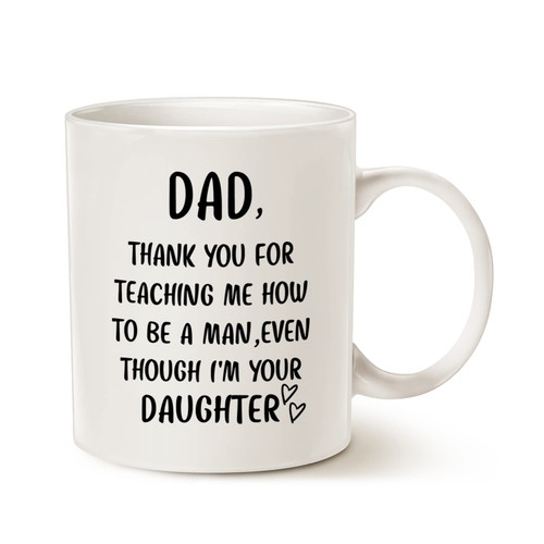 MAUAG Father's Day Coffee Mug from Daughter, Dad Thank You for Teaching Me How to Be a Man Even Though I'm Your Daughter, Birthday Gifts for Dad Father Cup 11 Oz MAUAG Father's Day Coffee Mug from Daughter, Dad Thank You for Teaching Me How to Be a Man Even Though I'm Your Daughter, Birthday Gifts for Dad Father Cup 11 Oz