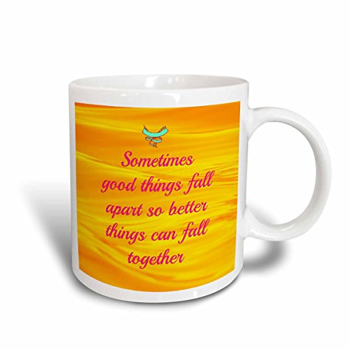 3dRose 172853_1 Sometimes Good Apart So Better Things Can Fall Together Ceramic Mug, 11 oz, White