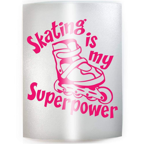 SKATING IS MY SUPERPOWER Roller Blade Inline Skating Skater - PICK COLOR & SIZE - Vinyl Decal Sticker C