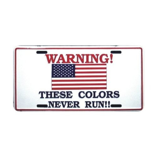 HangTime These Colors Never Run American Flag Patriotic Metal License Plate 6 x 12