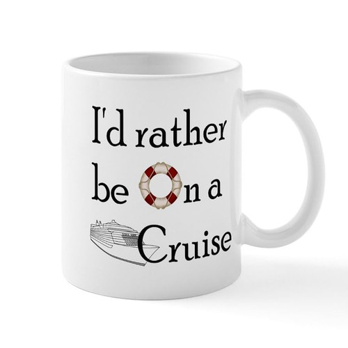 CafePress I'd Rather Cruise Mug 11 oz (325 ml) Ceramic Coffee Mug