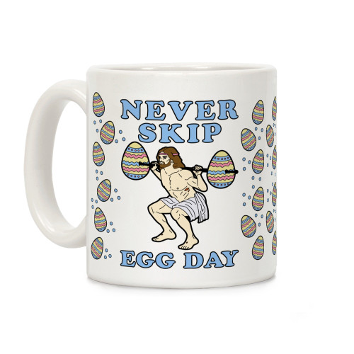 LookHUMAN Never Skip Egg Day White 11 Ounce Ceramic Coffee Mug