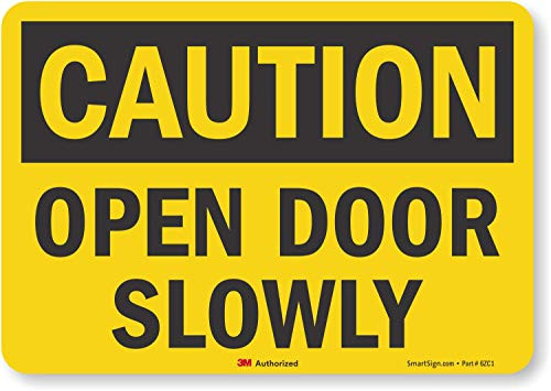 "Caution - Open Door Slowly" Label By SmartSign | 7" x 10" 3M Reflective Laminated Vinyl