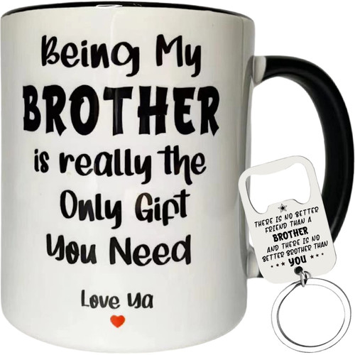 Being My Brother is the Only Gift You Need Mug, Brother Keychain Bottle Opener, Funny Brother Gift from Sister Brother, Brother Coffee Mug 11 Ounce Ceramic, Gift for Brother Birthday Christmas Being My Brother is the Only Gift You Need Mug, Brother Keychain Bottle Opener, Funny Brother Gift from Sister Brother, Brother Coffee Mug 11 Ounce Ceramic, Gift for Brother Birthday Christmas