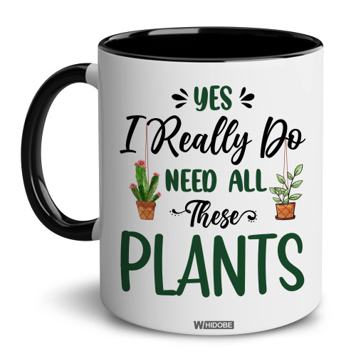 WHIDOBE Gifts For Gardeners, Gardening Mug, Gardening Gifts For Women, Men, Yes I Really Do Need All These Plants Mug, Gardner Mug, Plant Mom Mug, Plant Mug For Plant Lovers, Mom, Woman, Mothers, Dad WHIDOBE Gifts For Gardeners, Gardening Mug, Gardening Gifts For Women, Men, Yes I Really Do Need All These Plants Mug, Gardner Mug, Plant Mom Mug, Plant Mug For Plant Lovers, Mom, Woman, Mothers, Dad