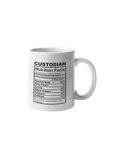 Custodian Nutrition Facts Coffee Mug Funny Motivation Inspiration 11-ounce White Ceramic Cup CMP00120