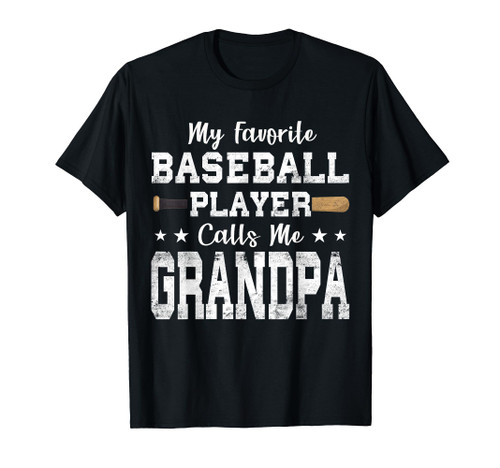 My Favorite Baseball Player Calls Me Grandpa T-Shirt