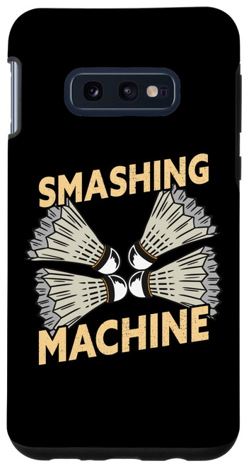 Galaxy S10e Smashing Machine Funny Badminton Shuttlecock Case