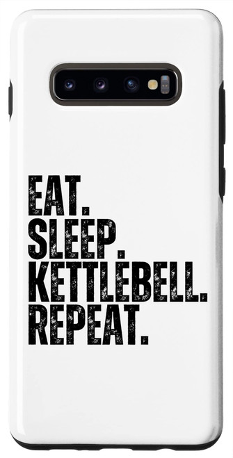 Galaxy S10+ Eat sleep kettlebell repeat funny workout kettlebell gym Case