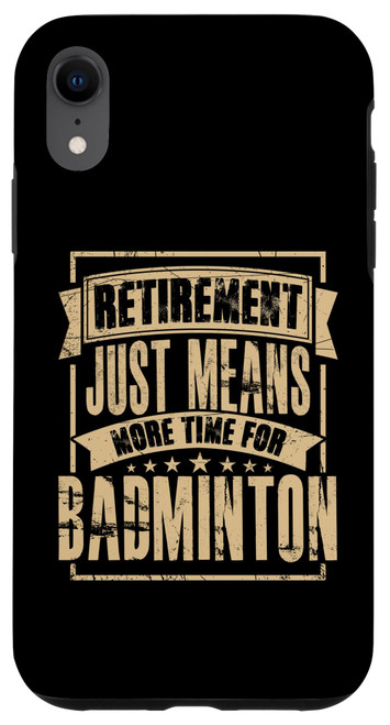 iPhone XR Badminton Player Shuttlecock Retired Retirement Case